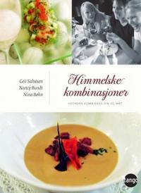 Himmelske kombinasjoner; hvordan kombinere vin og mat