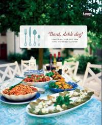 Bord, dekk deg; lekker mat for deg som skal ha mange gjester