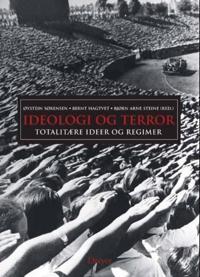Ideologi og terror; totalitære ideer og regimer