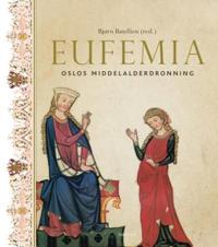 Eufemia; Oslos middelalderdronning