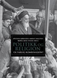 Politikk og religion; en farlig kombinasjon?