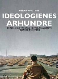 Ideologienes århundre; en personlig vandring i det 20. århundrets politiske idéhistorie