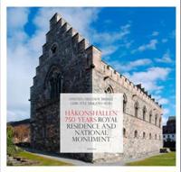 Håkonshallen 750 years; royal residence and national monument