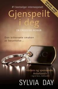 Gjenspeilt i deg; en Crossfire-roman