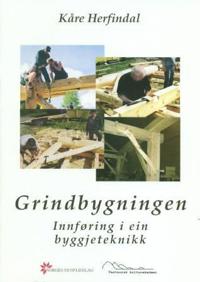 Grindbygningen; innføring i ein byggjeteknikk