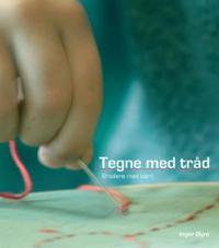 Tegne med tråd; brodere med barn