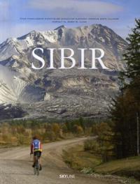 Sibir; Thor Haraldsens eventyrlige sykkeltur gjennom verdens siste villmark