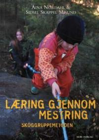 Læring gjennom mestring; skoggruppemetoden