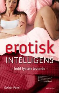 Erotisk intelligens; hold lysten levende