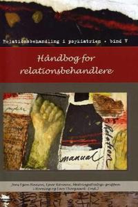 Håndbog for relationsbehandlere; relationsbehandling i psykiatrien