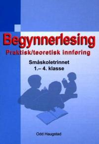 Begynnerlesing; praktisk/teoretisk innføring