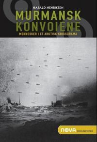 Murmansk konvoiene; mennesker i et arktisk krigsdrama