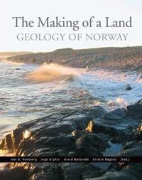 The making of a land; geology of Norway