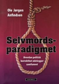 Selvmordsparadigmet; hvordan politisk korrekthet ødelegger samfunnet