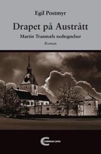 Drapet på Austrått; Martin Tranmæls nedtegnelser