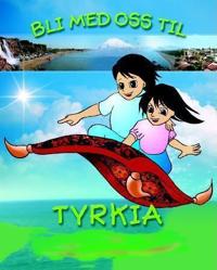 Bli med oss til Tyrkia