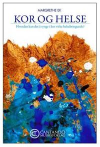 Kor og helse; hvordan kan det å synge i kor virke helsebringende?