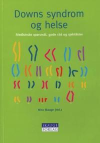 Downs syndrom og helse; medisinske spørsmål, gode råd og sjekklister