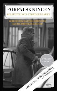 Forfalskningen; politiets løgn i Treholt-saken