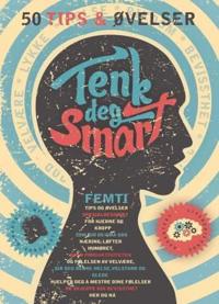Tenk deg smart; 50 tips & øvelser