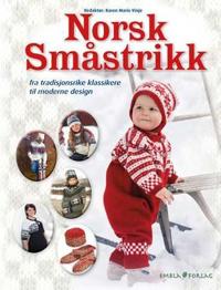 Norsk småstrikk; fra tradisjonsrike klassikere til moderne design