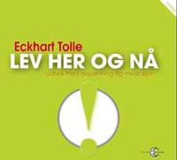 Lev her og nå; lydbok med avspenning og meditasjon