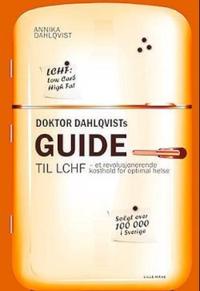 Dr. Dahlqvists guide til LCHF; et revolusjonerende kosthold for optimal helse