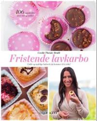 Fristende lavkarbo; enkle og nydelige bakverk du kommer til å elske!