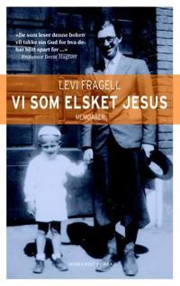 Vi som elsket Jesus; memoarer