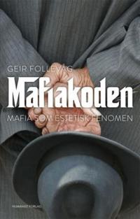 Mafiakoden; mafia som estetisk fenomen