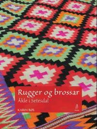 Rugger og brossar; åkle i Setesdal