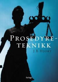 Prosedyreteknikk; herunder parts- og vitneavhøring