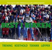 Best i Birken; trening, kosthold, teknikk, løyper