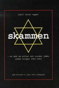 Skammen; en bok om sviket mot norske jøder under krigen 1940-1945
