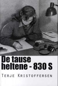 De tause heltene; 83O S