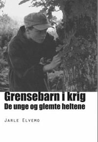 Grensebarn i krig; de unge og glemte heltene