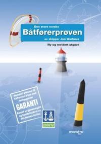 Den store norske båtførerprøven; komplett pensum til båtførerprøven med testoppgaver