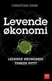 Levende økonomi; ledende økonomer tenker nytt