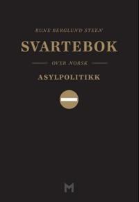 Svartebok over norsk asylpolitikk