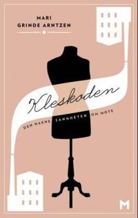 Kleskoden; den nakne sannheten om mote