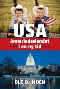 USA; annerledeslandet i en ny tid
