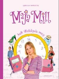 Maja Mill; helt tilfeldigvis meg