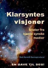 Klarsyntes visjoner; sitater fra kjente synske medier