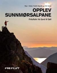 Opplev Sunnmørsalpane; friluftsliv frå fjord til fjell