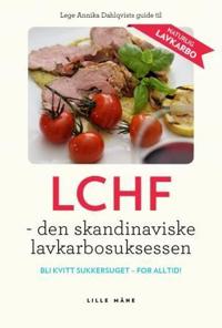 LCHF; den skandinaviske lavkarbosuksessen