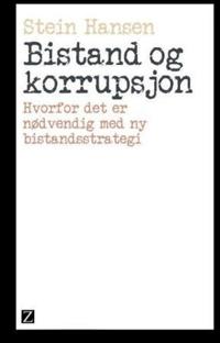 Bistand og korrupsjon; hvorfor det er nødvendig med ny bistandsstrategi