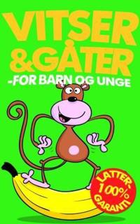 Vitser & gåter; for barn og unge