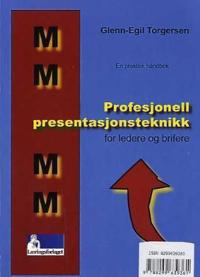 Profesjonell presentasjonsteknikk for ledere og brifere; en praktisk håndbok
