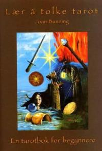 Lær å tolke tarot; en tarotbok for begynnere