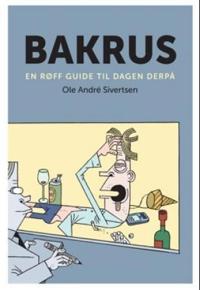Bakrus; en røff guide til dagen derpå